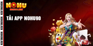 Tải App Nohu90